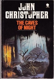 Caves of Night (John Christopher)