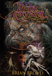 The Dark Crystal: Creation Myths Vol. 1 (Brian Holguin)