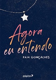 Agora Eu Entendo (Pam Gonçalves)