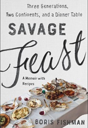 Savage Feast (Boris Fishman)