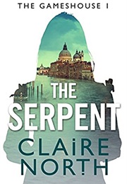 The Serpent (Claire North)