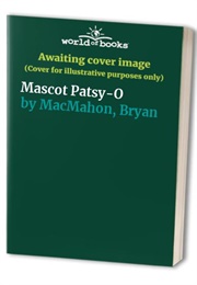 Mascot Patsy-O (Bryan MacMahon)