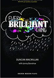 Every Brilliant Thing (Duncan MacMillan and Jonny Donahoe)