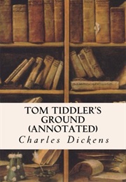 Tom Tiddler&#39;s Ground (Charles Dickens)