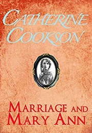 Marriage and Mary Ann (Catherine Cookson)