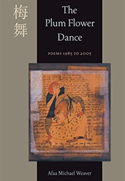 The Plum Flower Dance (Afaa Michael Weaver)