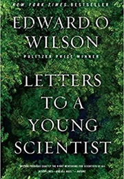 Letters to a Young Scientist (E. O. Wilson)