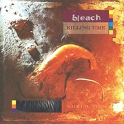 Bleach - Killing Time