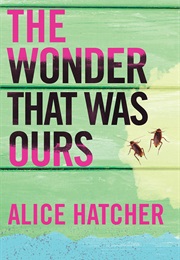 The Wonder That Was Ours (Alice Hatcher)