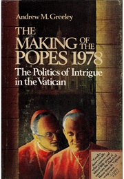 The Making of the Popes 1978 (Andrew M. Greeley)