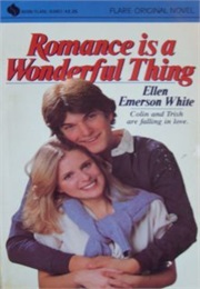 Romance Is a Wonderful Thing (Ellen Emerson White)