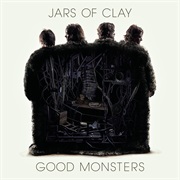 Good Monsters Jars of Clay