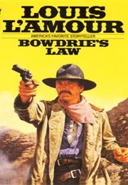 Bowdrie&#39;s Law (Louis L&#39;amour)