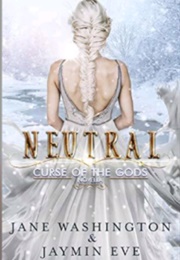 Neutral (Jane Washington &amp; Jaymin Eve)