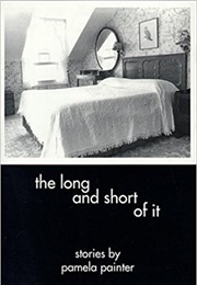 The Long and Short of It (Pamela Painter)