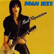 Bad Reputation - Joan Jett &amp; the Blackhearts