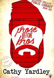 Prose Before Bros (Penny Reid &amp; Cathy Yardley)