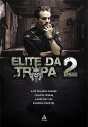 Elite Da Tropa 2 (L.E Soares/ C. Ferraz/ A. Batista/ R. Pimentel)