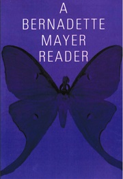 A Bernadette Mayer Reader (Bernadette Mayer)