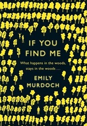 If You Find Me (Emily Murdoch)