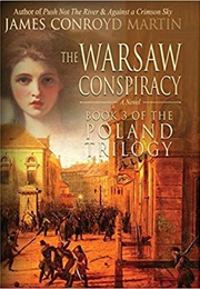 The Warsaw Conspiracy (James Conroyd Martin)