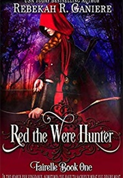 Red the Were Hunter (Rebekah R. Ganiere)