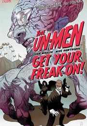 The Un-Men: Get Your Freak on (John Whalen)