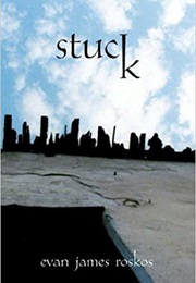 Stuck (Evan Roskos)