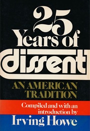 25 Years of Dissent an American Tradition (Irving Howe)