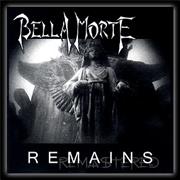 Bella Morte - Remains