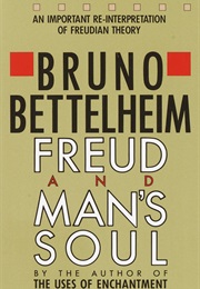 Freud and Man&#39;s Soul (Bruno Bettelheim)