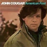&quot;I Need a Lover&quot; by John Cougar Mellencamp