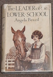 The Leader of the Lower School (Angela Brazil)