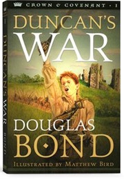 Duncan&#39;s War (Douglas Bond)