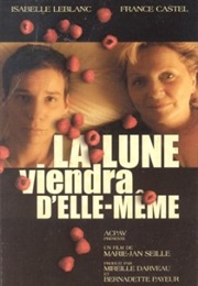 La Lune Viendra D&#39;elle-Même (2004)