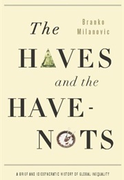 The Haves and the Have-Nots (Branko Milanovic)