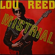 Mistrial- Lou Reed