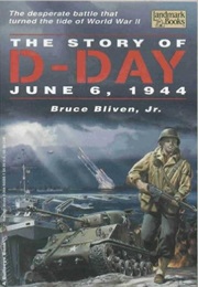 The Story of D-Day (Bruce Bliven)