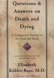 Questions and Answers on Death and Dying (Elisabeth Kübler-Ross)