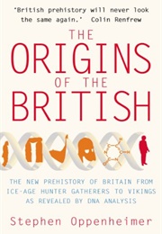 The Origins of the British (Stephen Oppenheimer)