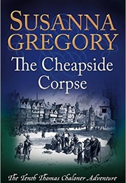 The Cheapside Corpse (Susanna Gregory)