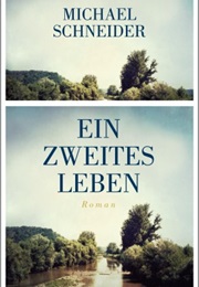 Ein Zweites Leben (Michael Schneider)