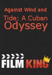 Against Wind and Tide: A Cuban Odyssey (1981)