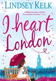 I Heart London (Lindsey Kelk)