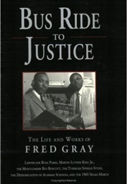 Bus Ride to Justice (Fred Gray)