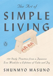 The Art of Simple Living (Shunmyo Masuno)