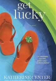 Get Lucky (Katherine Center)