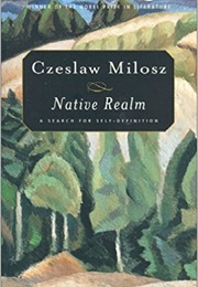 Native Realm (Czeslaw Milosz)