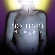 No-Man-Returning Jesus