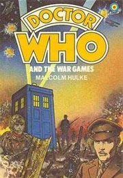 Doctor Who and the War Games (Malcolm Hulke)